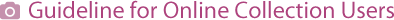 Guideline for Online Collection Users